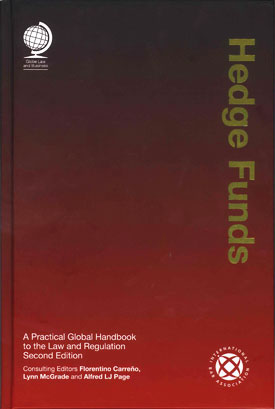  Hedge Funds: A Practical Global Handbook to the Law and Regulation (Second edition) 