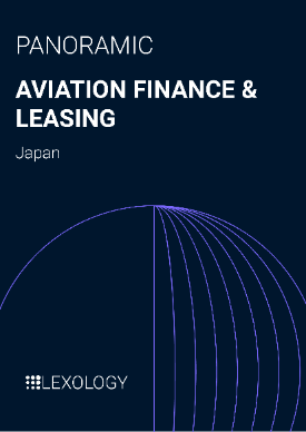Lexology Panoramic - Aviation Finance & Leasing 2024: Japan